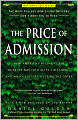 The Price of Admission: How America's Ruling Class Buys Its Way into Elite Colleges--and Who Gets Left Outside the Gates
