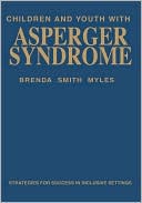 Children and Youth with Asperger Syndrome by Brenda Smith Myles: Book Cover