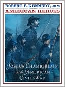 American Heroes: Joshua Chamberlain and the American Civil War