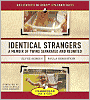 Identical Strangers: A Memoir of Twins Separated and Reunited