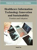 Healthcare Information Technology Innovation and Sustainability by Joseph Tan: Book Cover