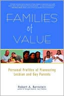 Families of Value: Families of Value: Personal Profiles of Pioneering Lesbian and Gay Parents