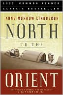 North to the Orient (Common Reader Classic Bestseller Series)