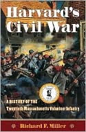 Harvard's Civil War: The History of the Twentieth Massachusetts Volunteer Infantry