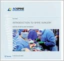 Introduction to Spine Surgery: Essentials for ORP, fellows, and residents