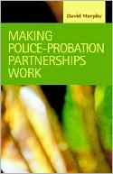 Making Police-Probation Partnerships Work