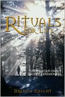 Rituals For Life: Create Your Own Sacred Ceremonies