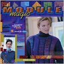 Module Magic: Creative Projects to Knit One Block at a Time