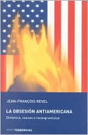 La Obsesion Antiamericana