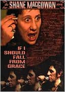 If I Should Fall From Grace: The Shane MacGowan Story