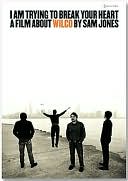 I Am Trying to Break Your Heart: A Film About Wilco