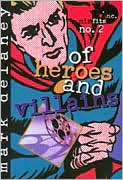 Of Heroes and Villains