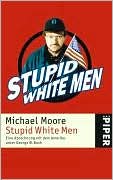 Stupid White Men by Michael Moore: Book Cover