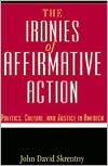download The Ironies of Affirmative Action; Politics, Culture, and Justice in America book