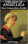 The Sign of Angellica: Women, Writing and Fiction, 1600-1800