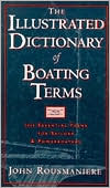 The Illustrated Dictionary of Boating Terms: 2000 Essential Terms for Sailors and Powerboaters