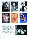 Women Seeing Women: From the Early Days of Photography to the Present