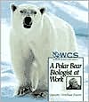 A Polar Bear Biologist at Work