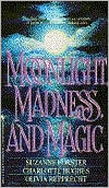 Moonlight, Madness and Magic
