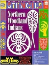 Northern Woodland Indians - Stencils (Ancient and Living Cultures Series)