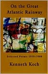 On The Great Atlantic Rainway: Selected Poems 1950-1988