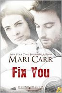 Fix You by Mari Carr: NOOK Book Cover