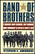Band of Brothers: E Company, 506th Regiment, 101st Airborne from Normandy to Hitler's Eagle's Nest