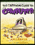 Cartoon Guide to Computers