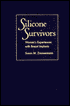 Silicone Survivors: Women's Experiences with Breast Implants