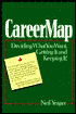 CAREERMAP: Deciding What You Want, Getting It and Keeping It