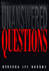 Unanswered Questions