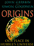 Origins: Our Place in Hubble's Universe