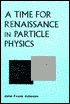 A Time For Renissance in Particle Physics