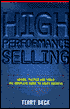 High Performance Selling: Advice, Tactics and Tools: The Complete Guide to Sales Success
