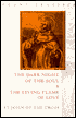 Dark Night of the Soul & the Living Flame of Love: St. John of the Cross