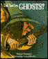 Did You Say Ghosts?