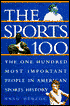 Sports 100: The 100 Most Important People in Sports History