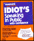 Complete Idiot's Guide to Speaking in Public with Confidence
