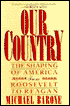 Our Country: The Shaping of America from Roosevelt to Reagan