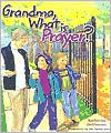 Grandma, What Is Prayer?