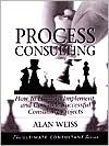 Process Consulting: How to Launch, Implement, and Conclude Successful Consulting Projects