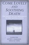Come Lovely and Soothing Death: The Right to Die Movement in the United States