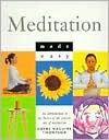 Meditation Made Easy: An Introduction to the Basics of the Ancient Art of Meditation