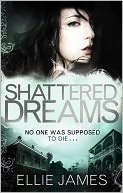 Shattered Dreams by Ellie James: Book Cover