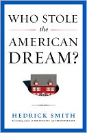 Who Stole the American Dream? by Hedrick Smith: Book Cover