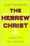 The Hebrew Christ: Language in the Age of the Gospels