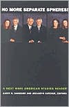 No More Separate Spheres!: A Next Wave American Studies Reader
