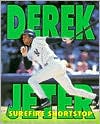 Derek Jeter: Surefire Shortstop