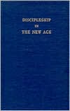 Discipleship in the New Age, Vol II