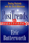 Positrends or Negatrends?: Dealing Positively with the 3rd Millennium